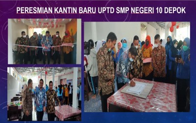 Peresmian Kantin Baru UPTD SMP Negeri 10 Depok